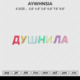 AYWHNSIA Embroidery File 6 size