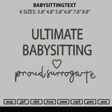 Babysittingtext Embroidery File 6 sizes