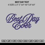 Best Day Text Embroidery File 6 sizes