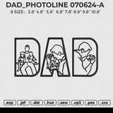 DAD_PHOTOLINE 070624-A Embroidery File 6 size