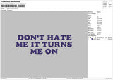 Dont Hate Embroidery File 6 sizes