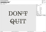 DONT QUIT Embroidery File 4 size