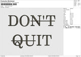 DONT QUIT Embroidery File 4 size