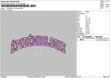 Epidemiologietext Frence Embroidery File 6 sizes