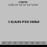 I Can Fix Embroidery File 6 sizes