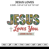 JESUS LOVES Embroidery File 6 sizes