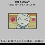 Keep Amummy Embroidery File 6 sizes