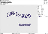 LIFE IS GOOD Embroidery File 6 size