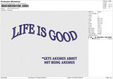 LIFE IS GOOD Embroidery File 6 size