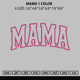 Mama 1 Color Embroidery File 6 sizes