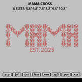 Mama Cross Embroidery File 6 sizes