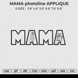 MAMA photoline APPLIQUE Embroidery File 6 size