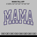Mama Tall App Embroidery File 6 sizes