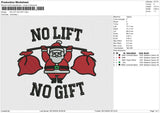NO LIFT NO GIFT Embroidery File 6 size