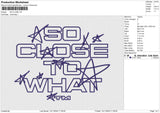 SO CLOSE Embroidery File 4 size