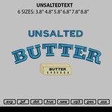 Unsaltedtext Embroidery File 6 sizes