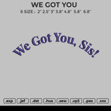 WE GOT YOU