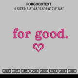 Forgoodtext Embroidery File 6 sizes