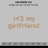 Girlfriend Luv Embroidery File 6 sizes