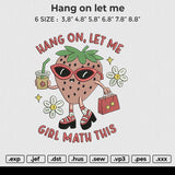 Hang on let me Embroidery File 6 size