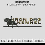 Irondogtext Embroidery File 6 sizes