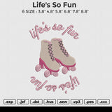 life's so fun Embroidery File 6 size