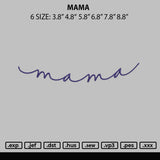 Mama Text Embroidery File 6 sizes