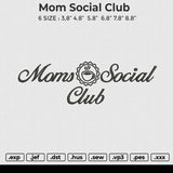 Mom Social Club Embroidery File&nbsp;6 size