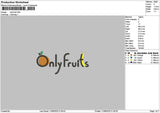 Onlyfruits Text Embroidery File 6 sizes