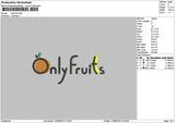 Onlyfruits Text Embroidery File 6 sizes