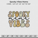 Spooky Vibes Mama Embroidery File 6 size