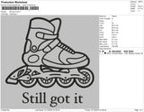 still got it Embroidery